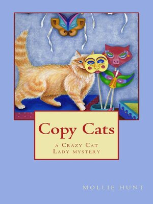 cover image of Copy Cats, a Crazy Cat Lady Cozy Mystery #2